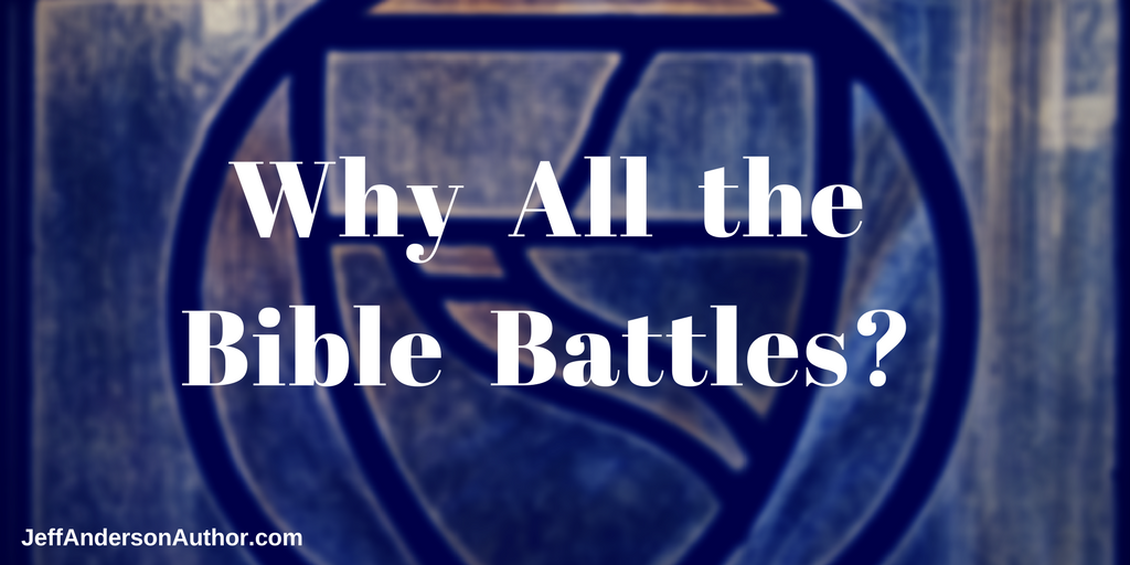 Why all the Bible Battles and Bloodshed?